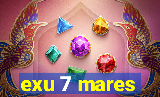 exu 7 mares